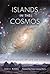 Islands in the Cosmos: The ...