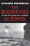 The Bolsheviks in Power by Alexander Rabinowitch