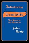 Introducing Semiotic: Its History and Doctrine Introducing Semiotic: Its History and Doctrine