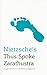 Nietzsche's Thus Spoke Zarathustra (Indiana Philosophical Guides)