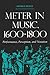 Meter in Music, 1600–1800: Performance, Perception, and Notation (Music Scholarship and Performance)