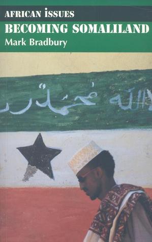 Becoming Somaliland:(African Issues)