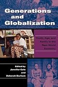 Generations and Globalization: Youth, Age, and Family in the New World Economy