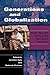 Generations and Globalization: Youth, Age, and Family in the New World Economy (Tracking Globalization)