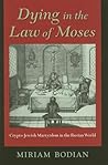 Dying in the Law of Moses by Miriam Bodian