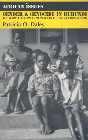 Gender and Genocide in Burundi: The Search for Spaces of Peace in the Great Lakes Region (African Issues)