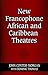 New Francophone African and Caribbean Theatres (African Expressive Cultures)