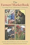 The Farmers' Market Book: Growing Food, Cultivating Community (Quarry Books)