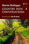 Country Path Conversations by Martin Heidegger