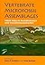 Vertebrate Microfossil Assemblages: Their Role in Paleoecology and Paleobiogeography (Life of the Past)