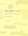 From Sight to Sound: Improvisational Games for Classical Musicians From Sight to Sound: Improvisational Games for Classical Musicians