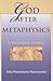 God after Metaphysics: A Theological Aesthetic (Philosophy of Religion)