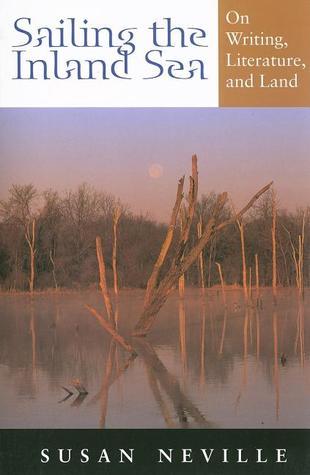 Sailing the Inland Sea: On Writing, Literature, and Land (Paperback)