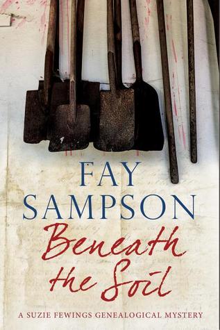 Beneath the Soil (Suzie Fewings Genealogical Mystery, #6)