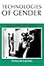 Technologies of Gender. Essays on Theory, Film, and Fiction by Teresa de Lauretis