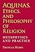 Aquinas, Ethics, and Philosophy of Religion by Thomas S. Hibbs