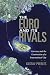 The Euro and Its Rivals: Currency and the Construction of a Transnational City (New Anthropologies of Europe)