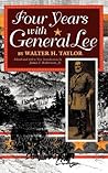 Four Years with General Lee Four Years with General Lee