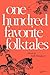 One Hundred Favorite Folktales by Stith Thompson
