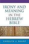 Irony and Meaning in the Hebrew Bible (Biblical Literature)