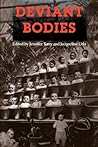 Deviant Bodies: Critical Perspectives on Difference in Science and Popular Culture (Race, Gender, and Science) Deviant Bodies: Critical Perspectives on Difference in Science and Popular Culture (Race, Gender, and Science)