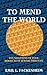 To Mend the World: Foundati...