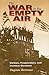 The War in the Empty Air: Victims, Perpetrators, and Postwar Germans