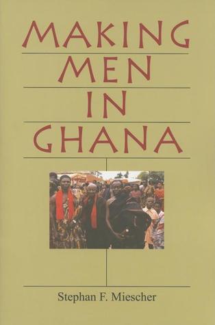 Making Men in Ghana (Paperback)