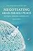 Negotiating Arab-Israeli Peace by Laura Zittrain Eisenberg