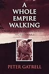 A Whole Empire Walking: Refugees in Russia during World War I (Indiana-Michigan Series in Russian and East European Studies) A Whole Empire Walking: Refugees in Russia during World War I (Indiana-Michigan Series in Russian and East European Studies)