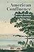American Confluence: The Missouri Frontier from Borderland to Border State (A History of the Trans-Appalachian Frontier)