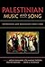 Palestinian Music and Song:...