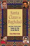 Santa Claus in Baghdad: and Other Stories about Teens in the Arab World