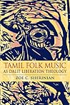 Tamil Folk Music as Dalit Liberation Theology (Ethnomusicology Multimedia)
