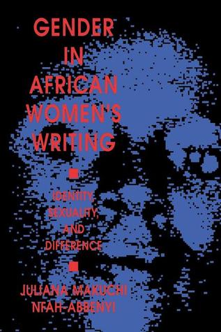 Gender in African Women's Writing: Identity, Sexuality, and Difference (Paperback)