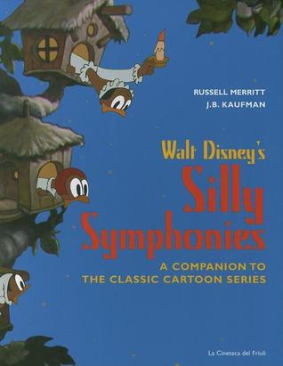 Walt Disney's Silly Symphonies: A Companion to the Classic Cartoon Series