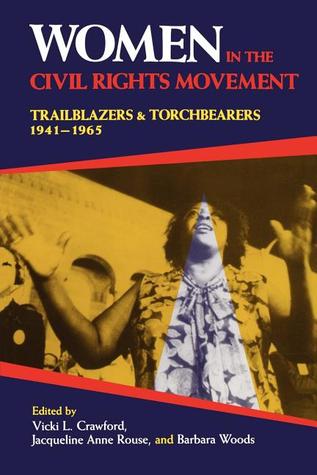 Women in the Civil Rights Movement: Trailblazers and Torchbearers, 1941-1965 (Paperback)