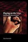 Playing on the Edge: Sadomasochism, Risk, and Intimacy