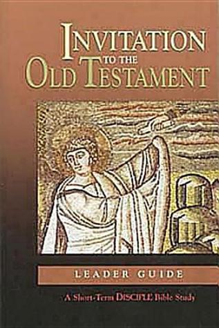 Invitation to the Old Testament: Disciple Short-term Studies