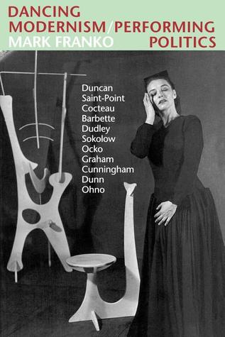 Dancing Modernism / Performing Politics (Paperback)