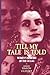 Till My Tale Is Told: Women's Memoirs of the Gulag