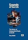 Sounds of Your Life: A History of Independent Radio in the UK