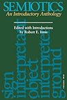 Semiotics: An Introductory Anthology (Advances in Semiotics)