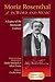 Moriz Rosenthal in Word and Music: A Legacy of the Nineteenth Century