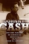 Johnny Cash and the Paradox of American Identity (Profiles in Popular Music)