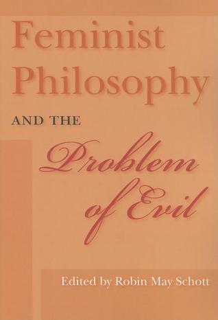 Feminist Philosophy and the Problem of Evil (A Hypatia Book)