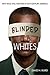 Blinded by the Whites: Why ...