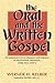 The Oral and the Written Gospel: The Hermeneutics of Speaking and Writing in the Synoptic Tradition, Mark, Paul, and Q