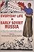 Everyday Life in Early Soviet Russia: Taking the Revolution Inside