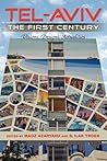 Tel-Aviv, the First Century: Visions, Designs, Actualities (An Israel Studies Book)
